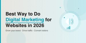 How to Do Digital Marketing for Websites in 2026
